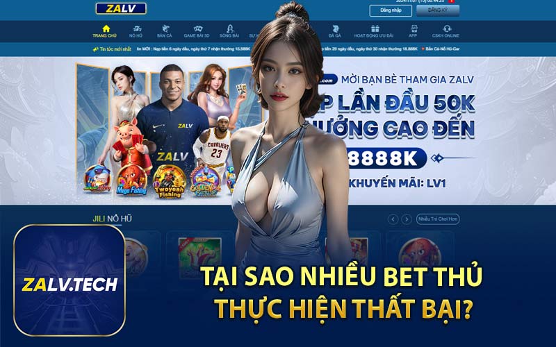 Tại Sao Nhiều Bet Thủ Thực Hiện Thất Bại?