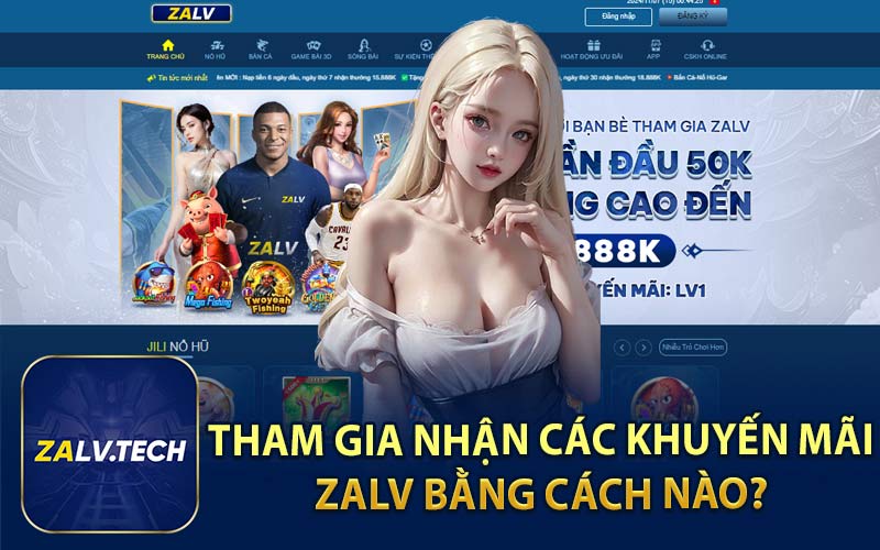 Tham Gia Nhận Các Khuyến Mãi ZALV Bằng Cách Nào? 